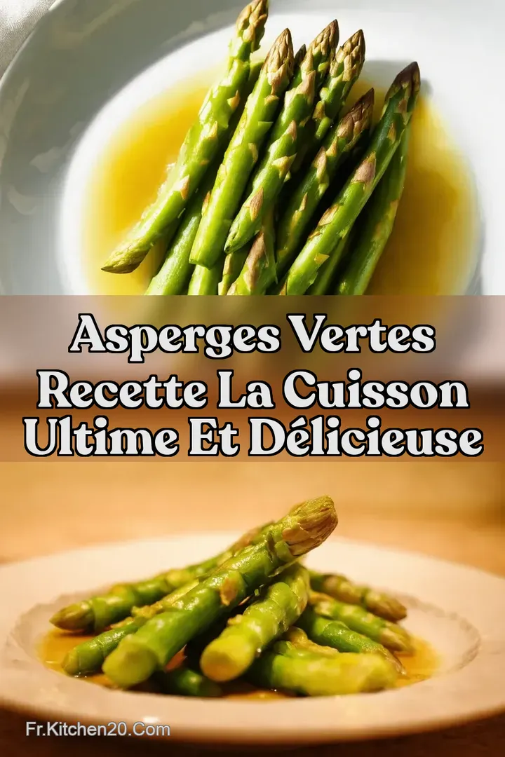 Asperges Vertes Recette La Cuisson Ultime et D&eacute;licieuse