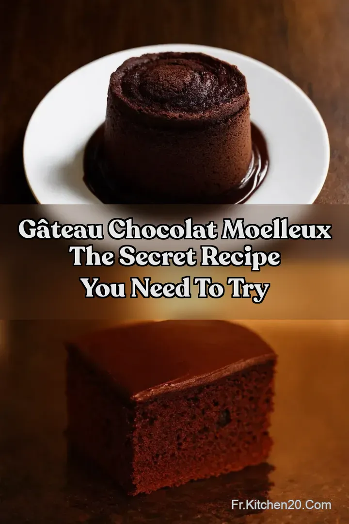 G&acirc;teau Chocolat Moelleux The Secret Recipe You NEED to Try